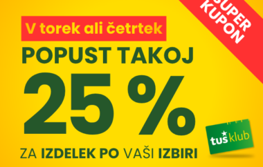 -25 % ZA IZBRAN IZDELEK: v torek ali četrtek