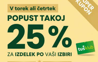 -25 % ZA IZBRAN IZDELEK: v torek ali četrtek