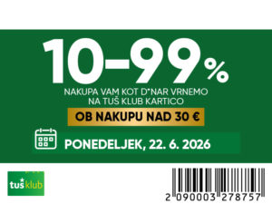 10-99 % D*NAR nazaj ZDAJ v petek IN soboto IN ponedeljek